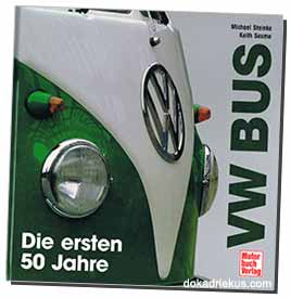 VW Bus - Die ersten 50 Jahre